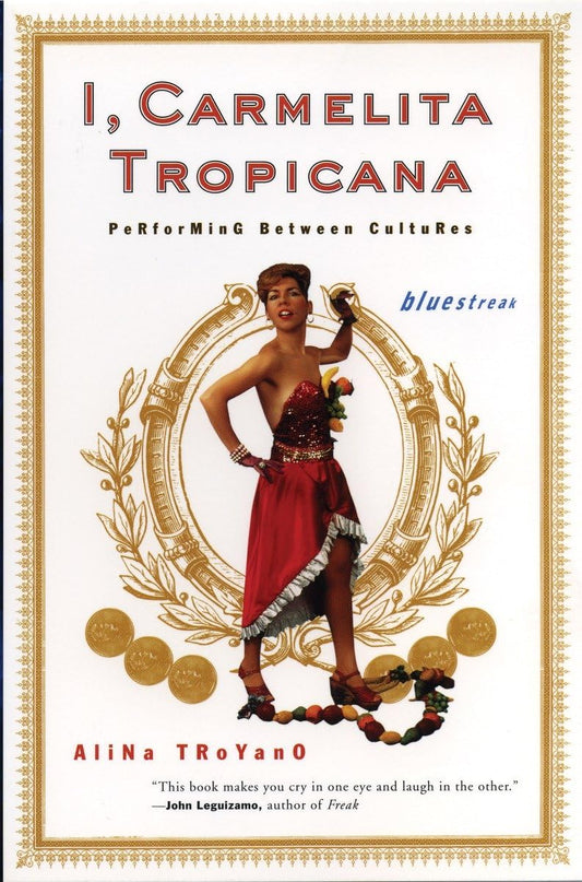 I, Carmelita Tropicana: Performing between Cultures book cover
