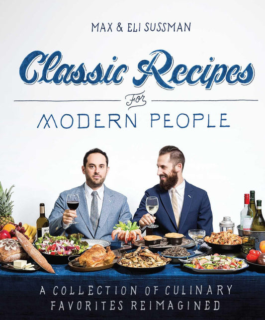 Classic Recipes for Modern People book cover