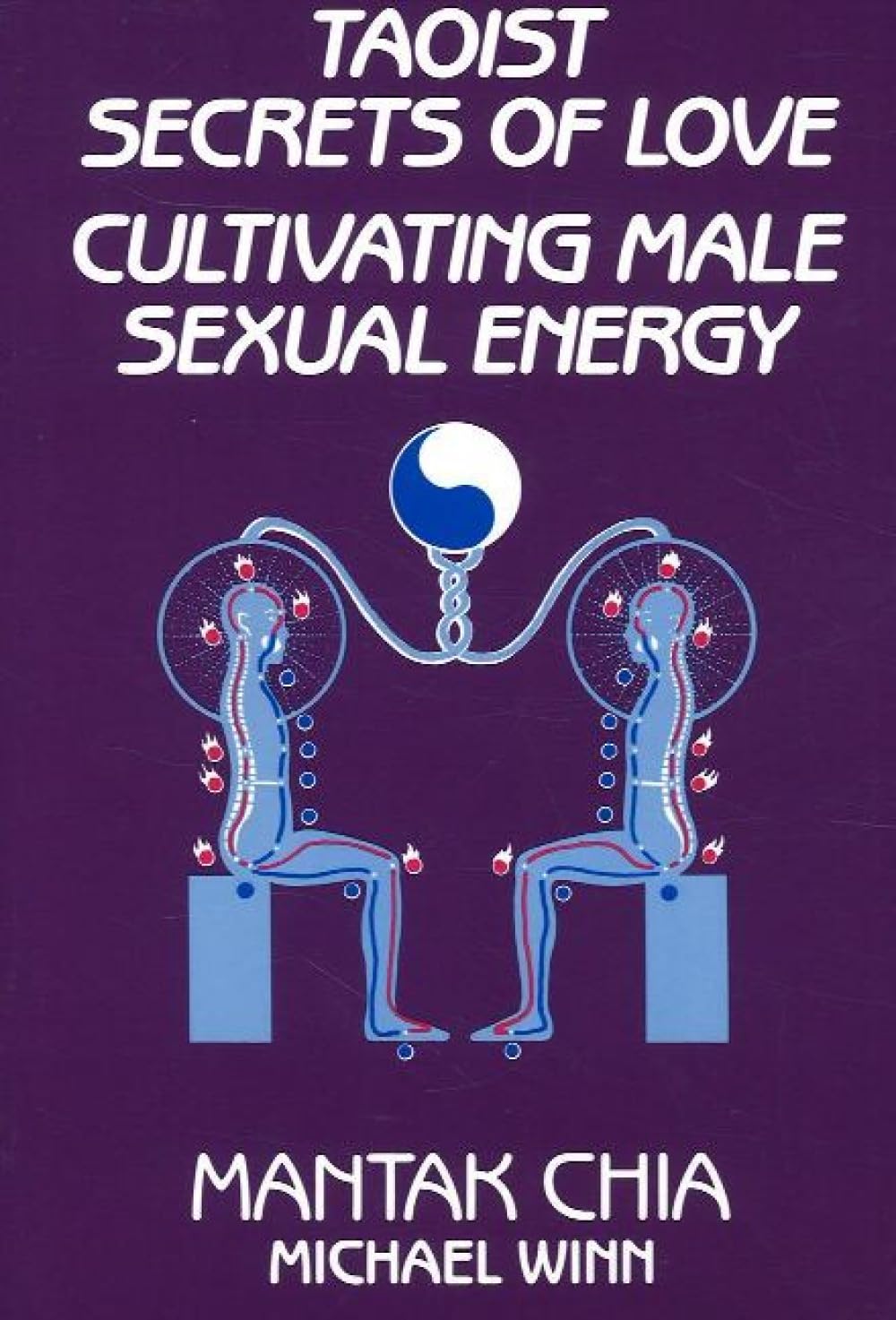 Taoist Secrets of Love: Cultivating Male Sexual Energy book cover