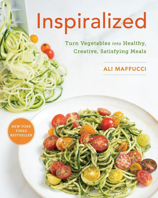 Inspiralized: Turn Vegetables Into Healthy, Creative, Satisfying Meals: A Cookbook