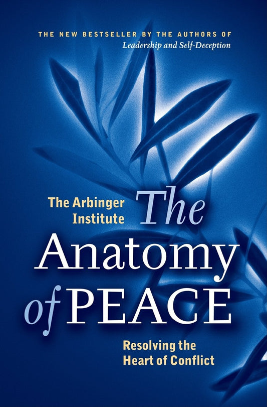Anatomy of Peace: Resolving the Heart of Conflict book cover