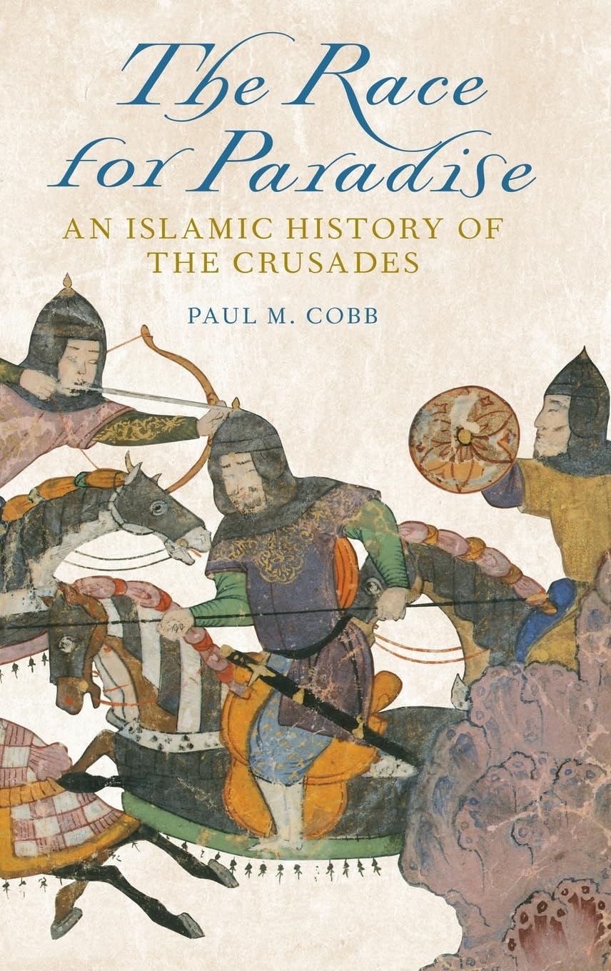 Race for Paradise: An Islamic History of the Crusades book cover