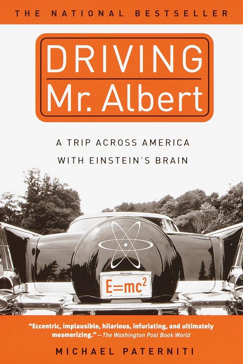 Driving Mr. Albert: A Trip Across America with Einstein's Brain book cover
