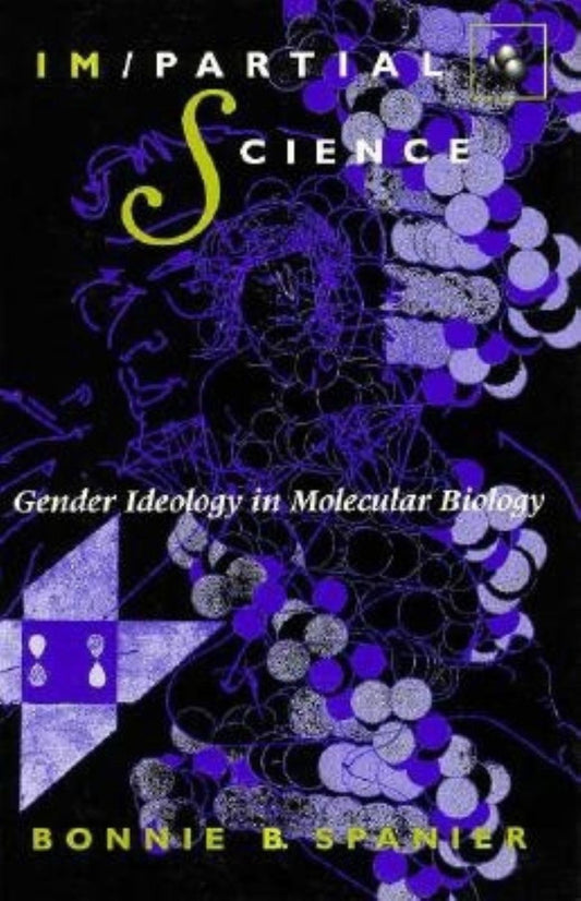 Im/Partial Science: Gender Ideology in Molecular Biology book cover
