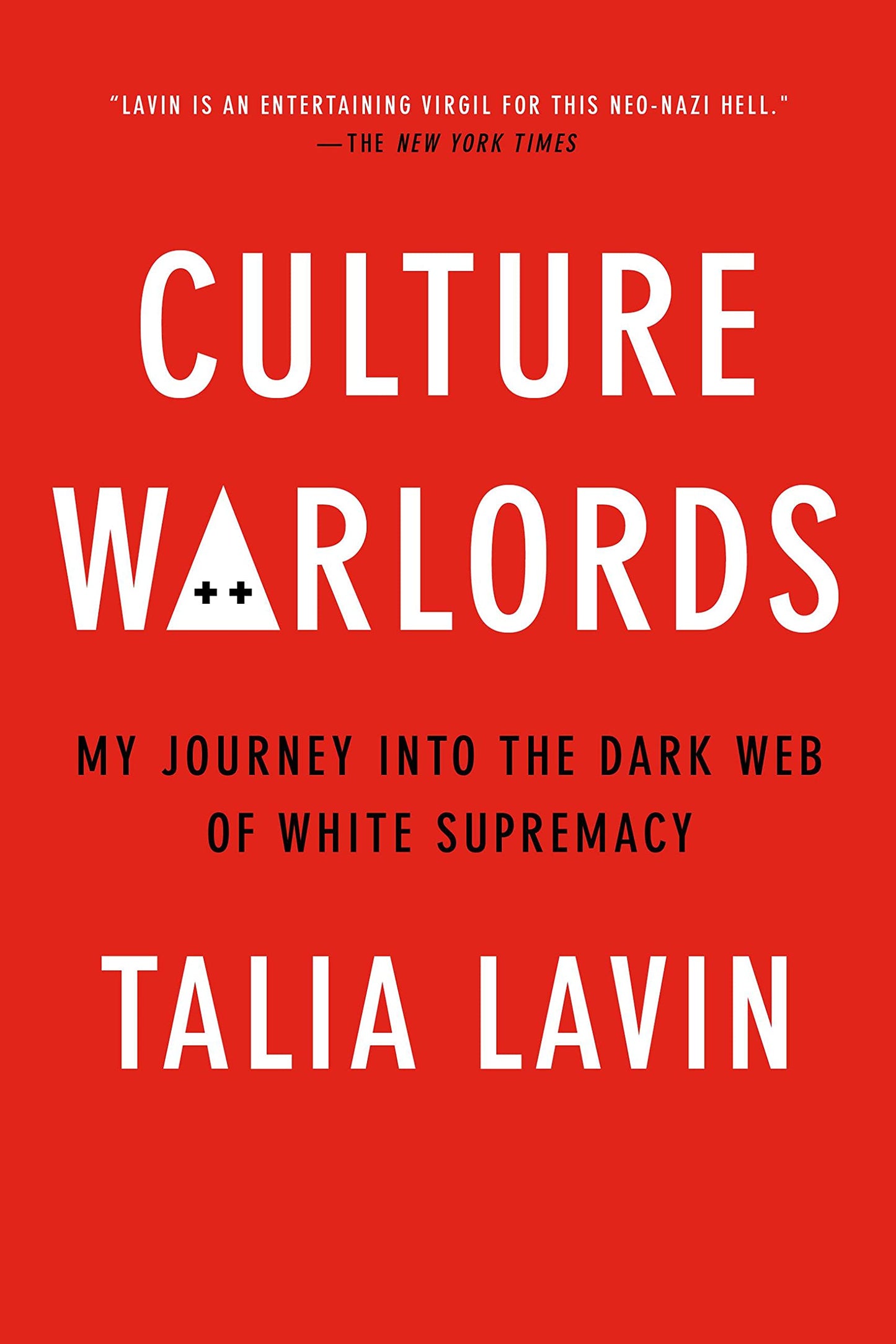 Culture Warlords: My Journey Into the Dark Web of White Supremacy