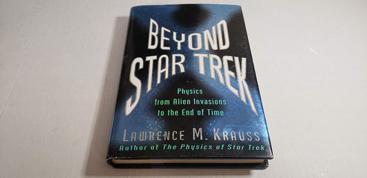Beyond Star Trek: Physics from Alien Invasions to the End of Time book cover