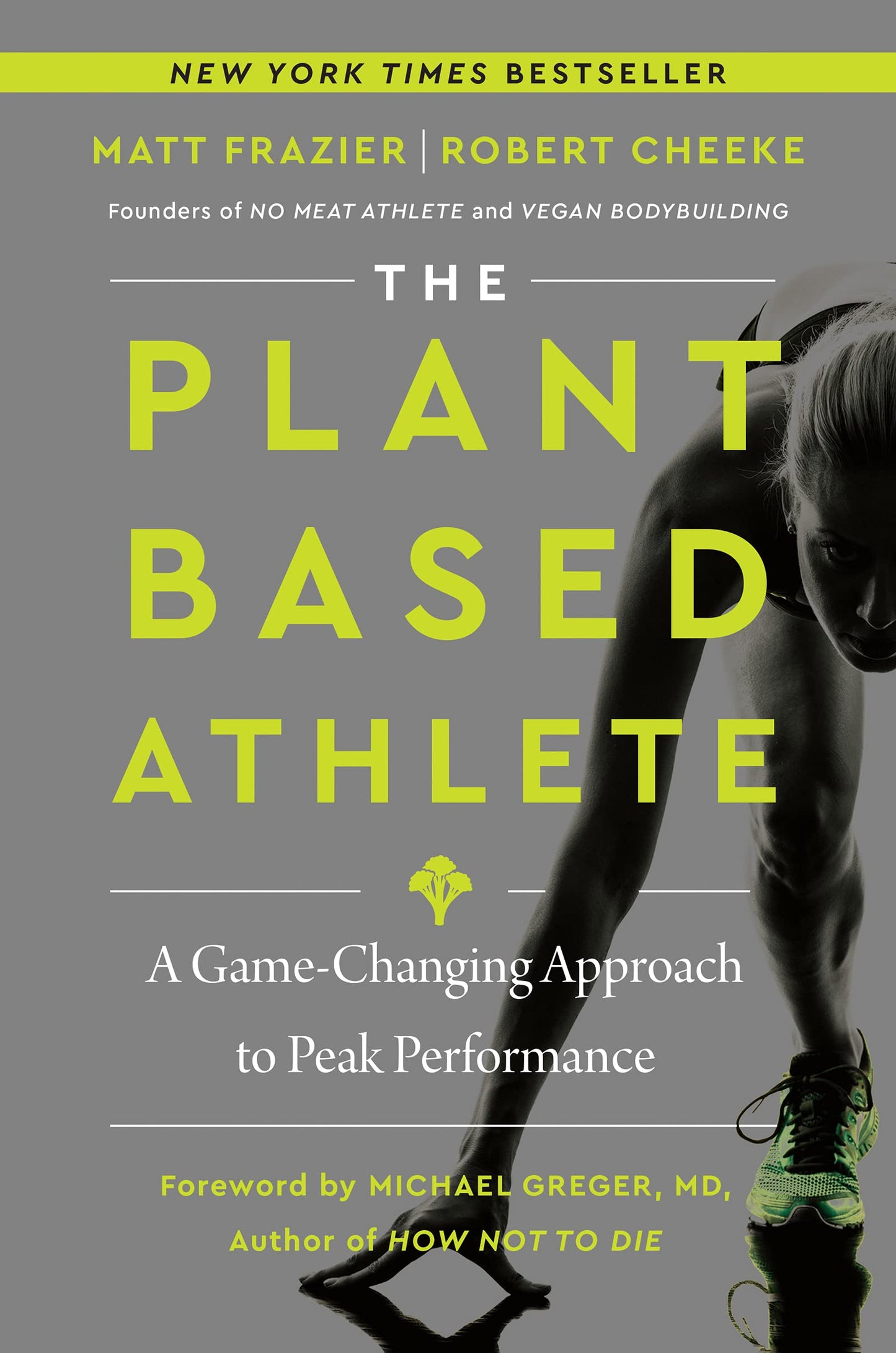Plant-Based Athlete: A Game-Changing Approach to Peak Performance book cover