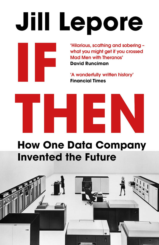 If Then: How One Data Company Invented the Future book cover