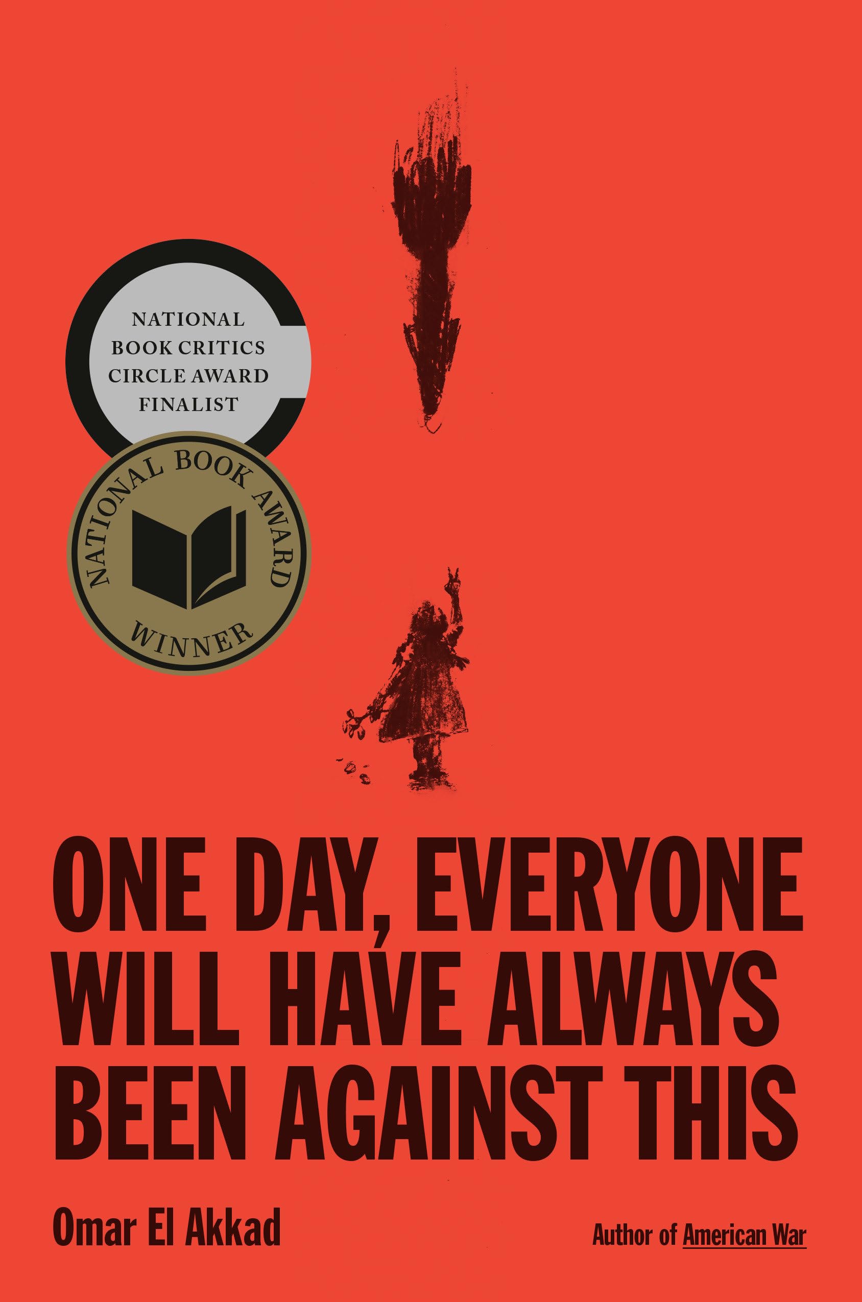 One Day, Everyone Will Have Always Been Against This book cover