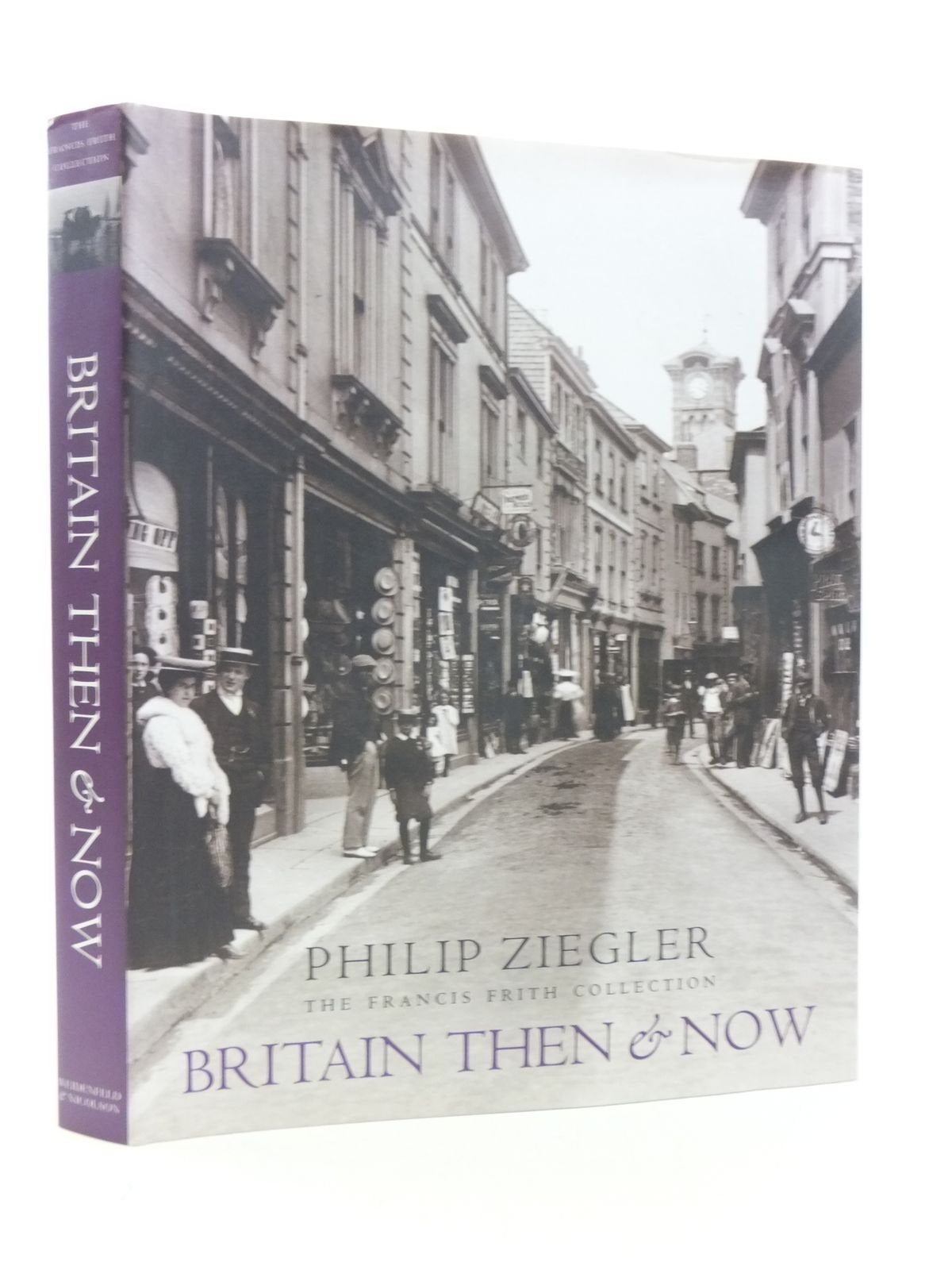 Britain Then & Now: The Francis Frith Collection book cover