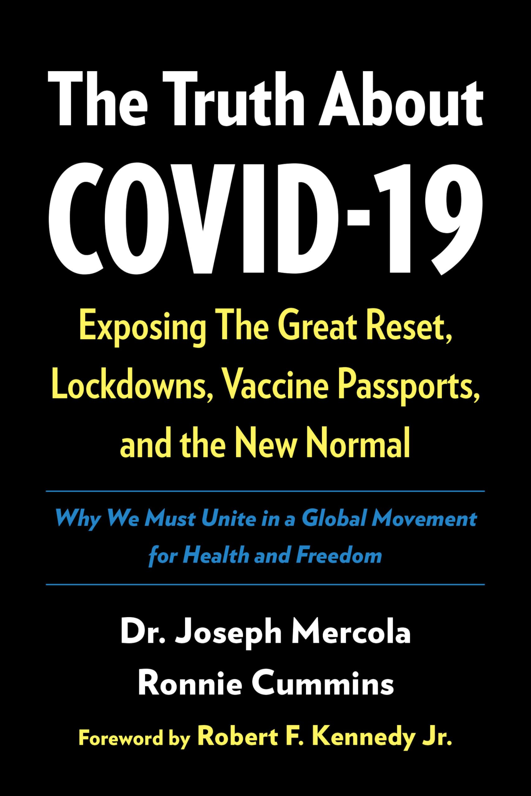 Truth about Covid-19: Exposing the Great Reset, Lockdowns, Vaccine Passports, and the New Normal book cover