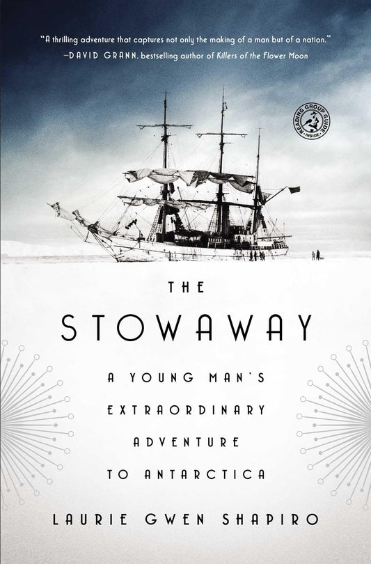 Stowaway: A Young Man's Extraordinary Adventure to Antarctica