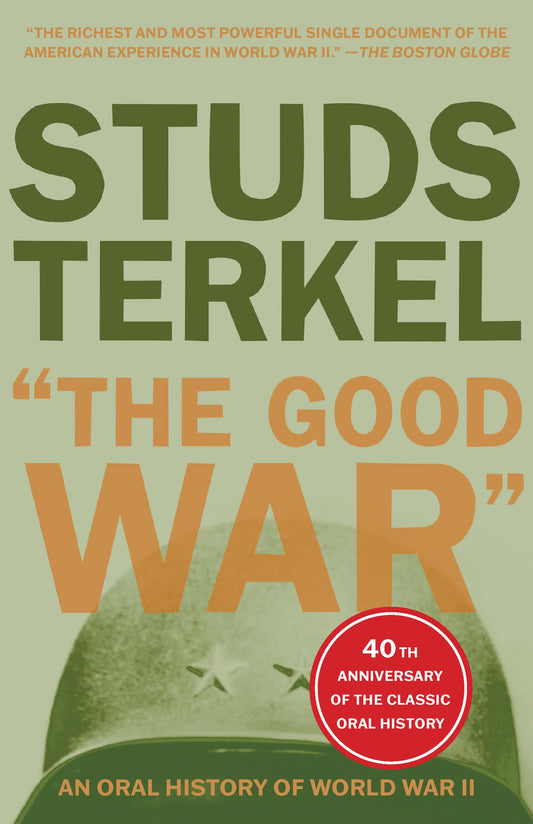 Good War: An Oral History of World War II (Revised) book cover