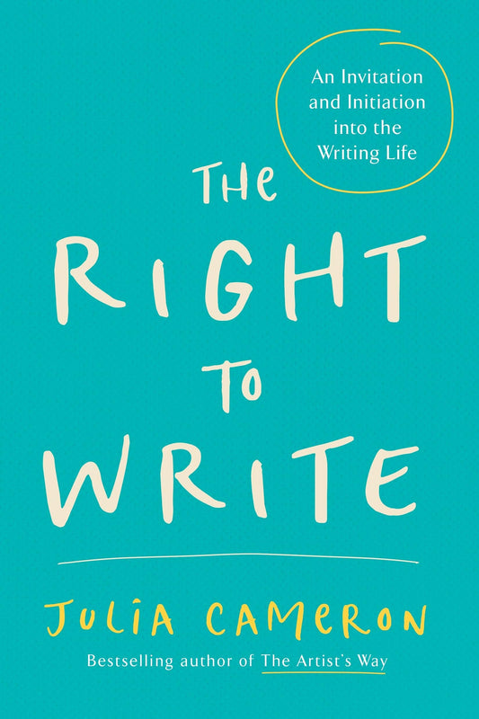 Right to Write: An Invitation and Initiation Into the Writing Life book cover
