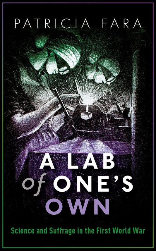Lab of One's Own: Science and Suffrage in the First World War book cover