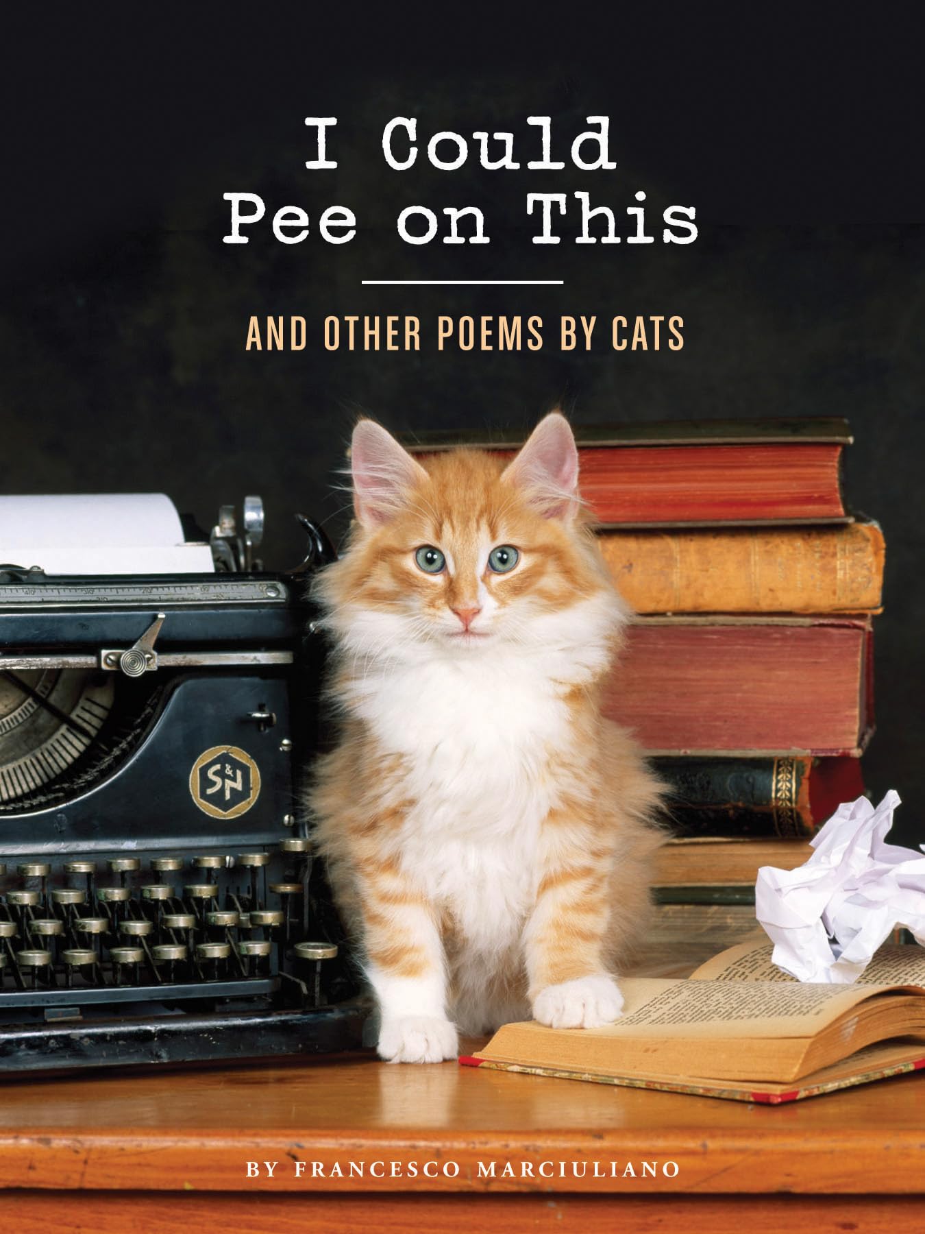 I Could Pee on This: And Other Poems by Cats (Gifts for Cat Lovers, Funny Cat Books for Cat Lovers) book cover