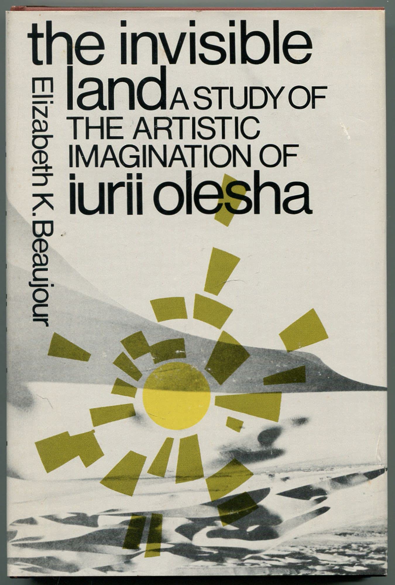 Invisible Land: A Study of the Artistic Imagination of Iurii Olesha