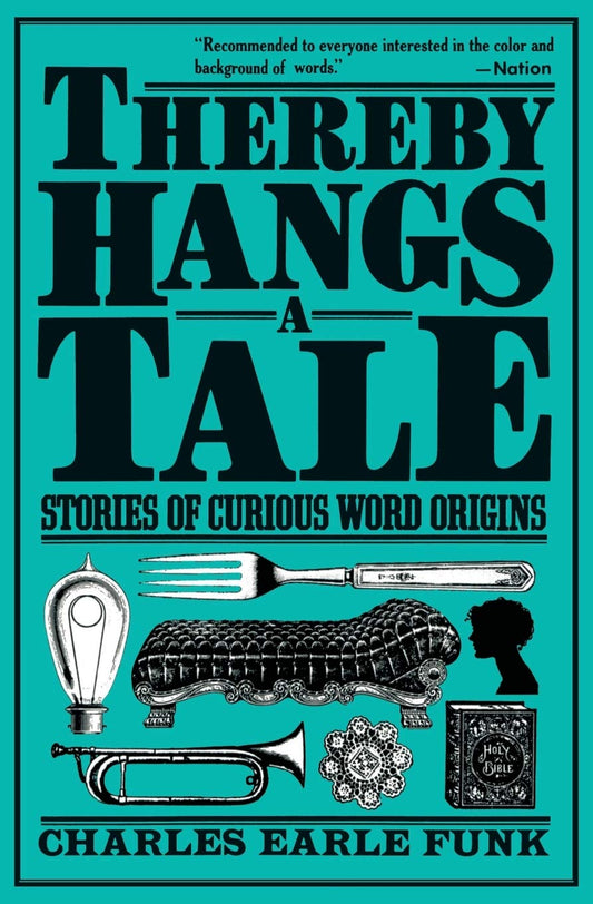 Thereby Hangs a Tale: Stories of Curious Word Origins book cover