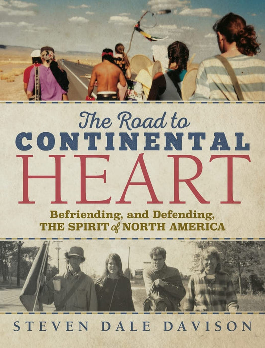 Road to Continental Heart: Befriending, and Defending, the Spirit of North America
