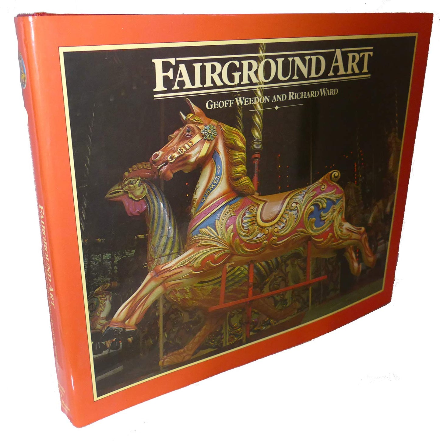 Fairground Art: The Art Forms of Travelling Fairs, Carousels, and Carnival Midways