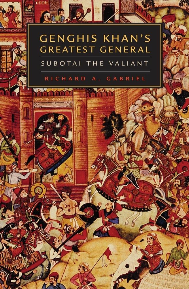 Genghis Khan's Greatest General: Subotai the Valiant book cover