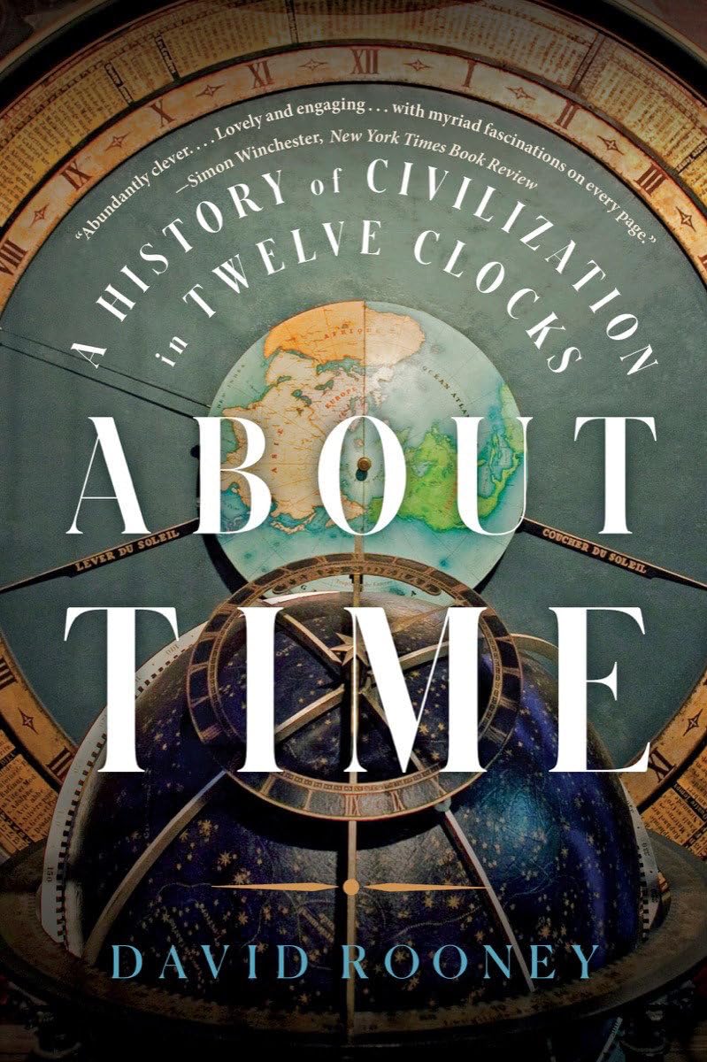 About Time: A History of Civilization in Twelve Clocks book cover