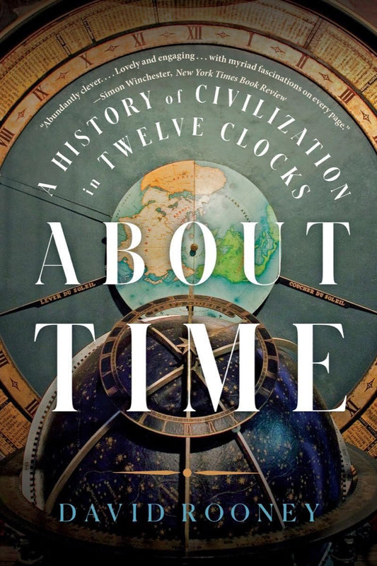 About Time: A History of Civilization in Twelve Clocks book cover