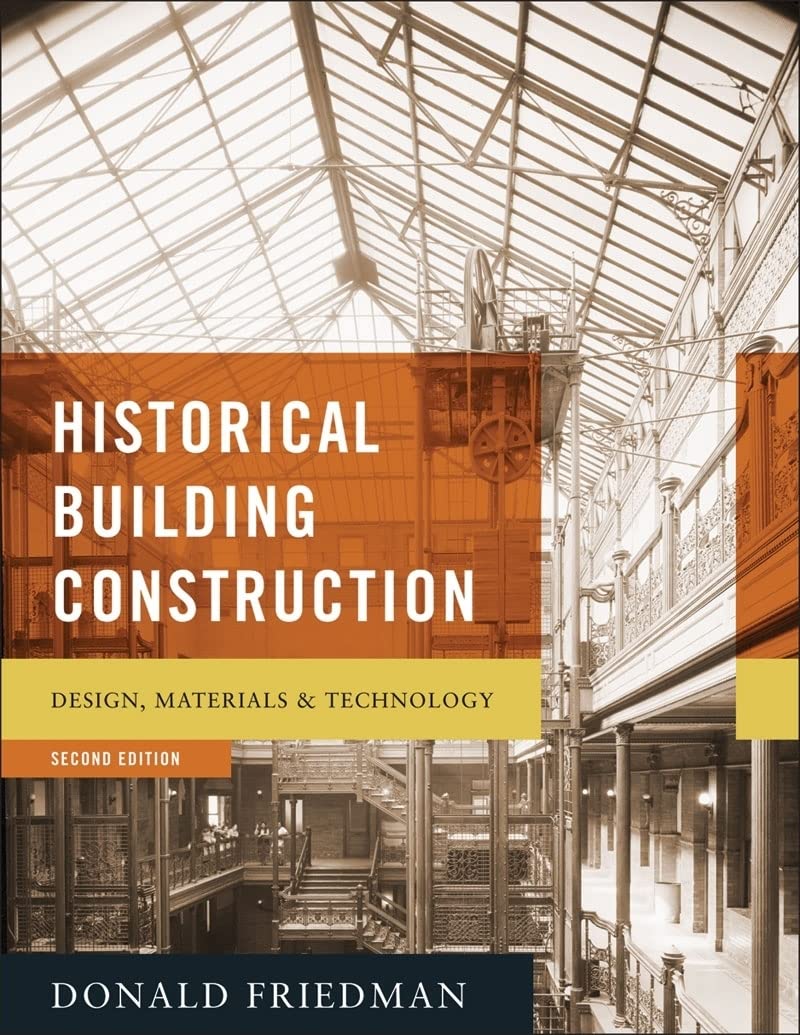 Historical Building Construction: Design, Materials, & Technology book cover