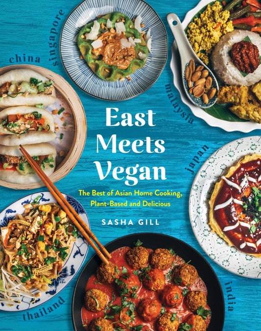 East Meets Vegan: The Best of Asian Home Cooking, Plant-Based and Delicious book cover
