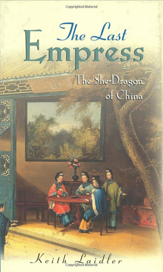 Last Empress: The She-Dragon of China book cover