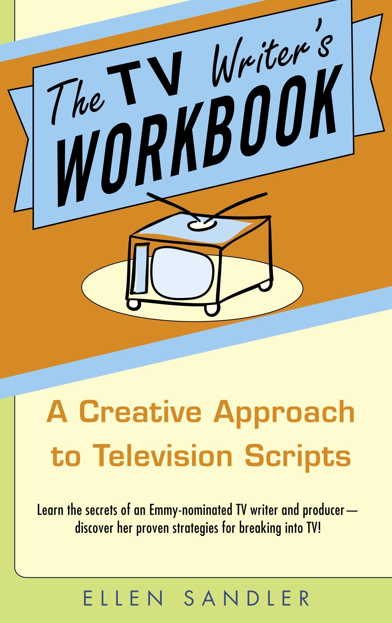 TV Writer's Workbook: A Creative Approach to Television Scripts book cover