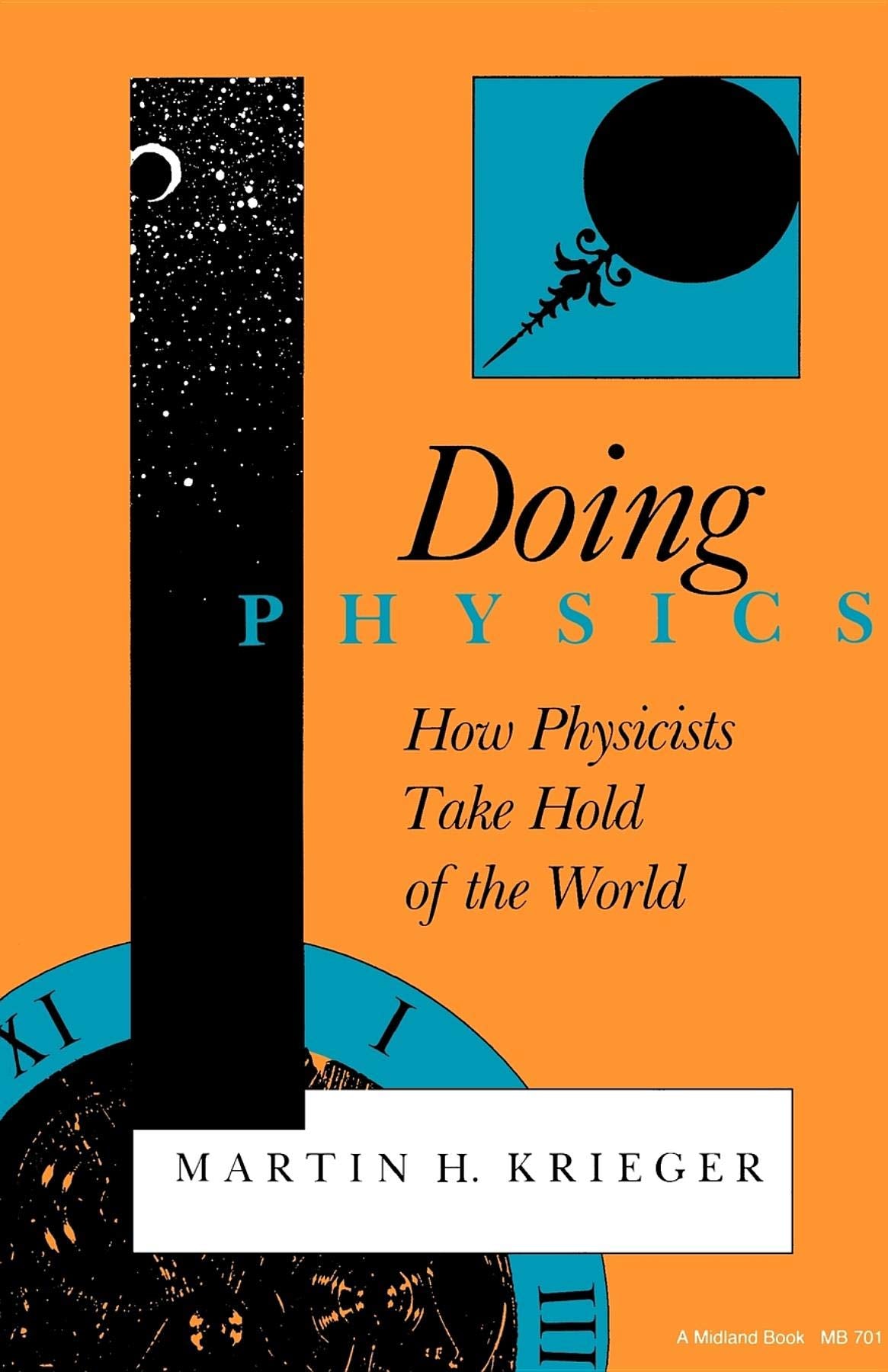 Doing Physics: How Physicists Take Hold of the World