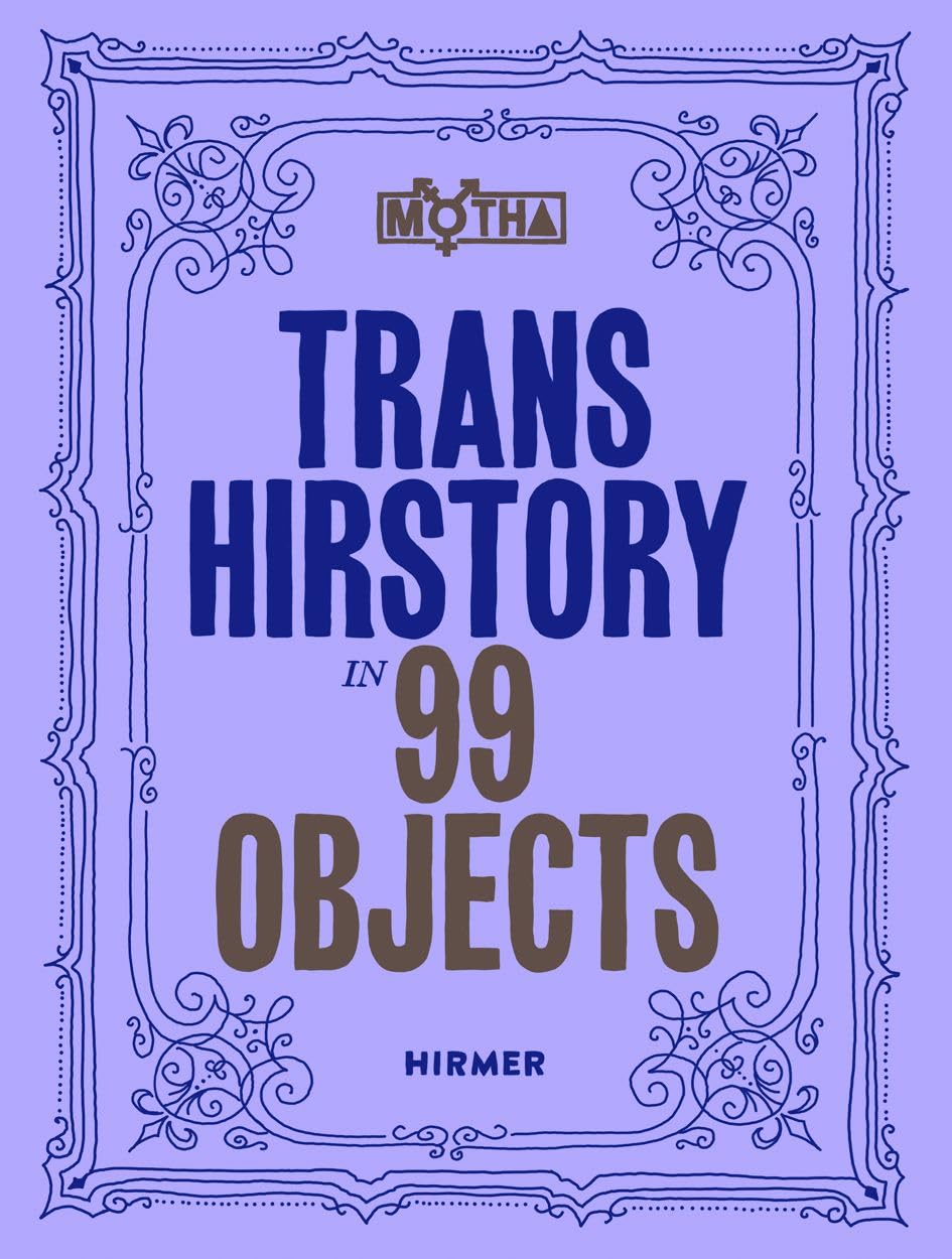 Trans Hirstory in 99 Objects book cover