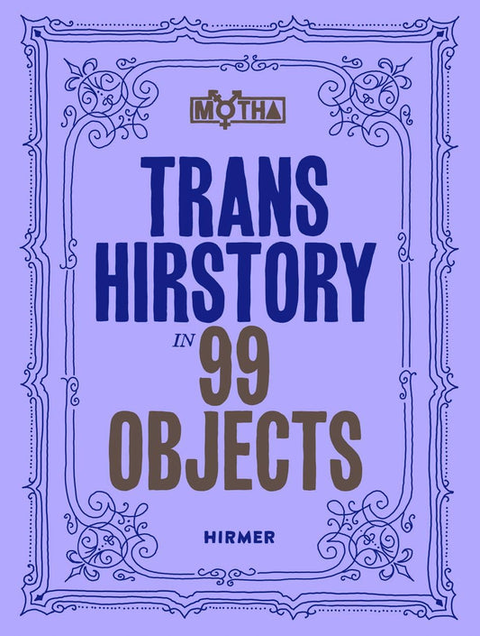 Trans Hirstory in 99 Objects book cover