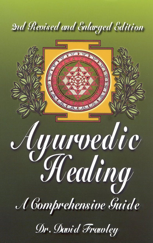 Ayurvedic Healing: A Comprehensive Guide (Revised, Enlarged) book cover
