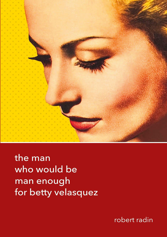 The Man Who Would Be Man Enough for Betty Velasquez book cover