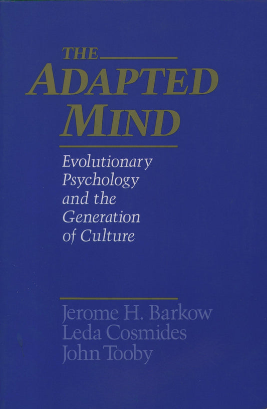 Adapted Mind: Evolutionary Psychology and the Generation of Culture (Revised)