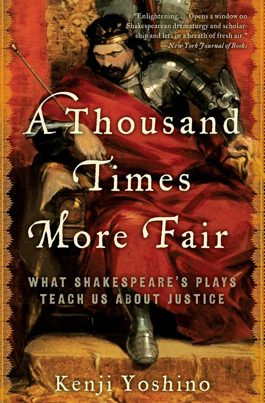 Thousand Times More Fair: What Shakespeare's Plays Teach Us about Justice book cover