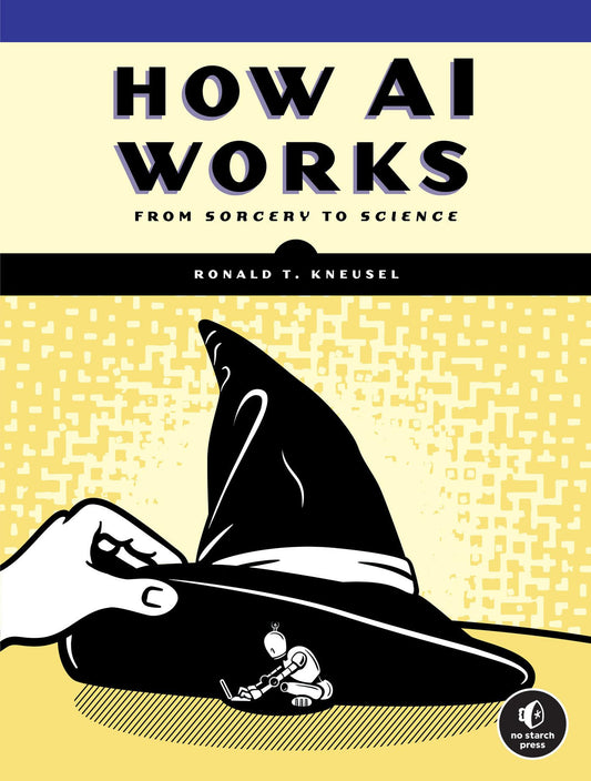 How AI Works: From Sorcery to Science book cover