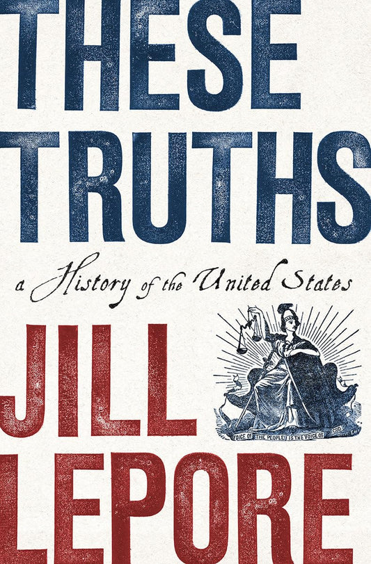These Truths: A History of the United States book cover