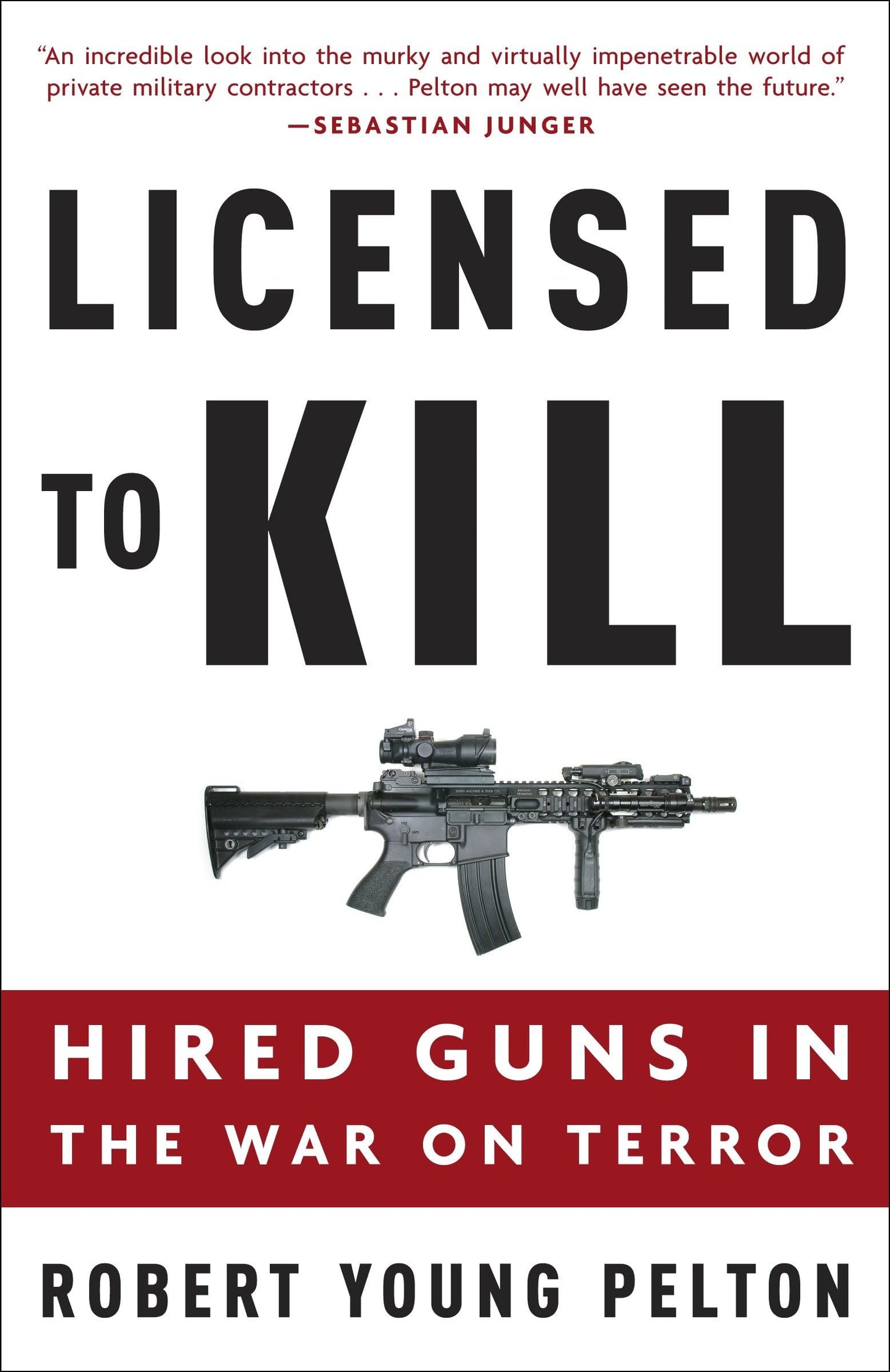 Licensed to Kill: Hired Guns in the War on Terror book cover