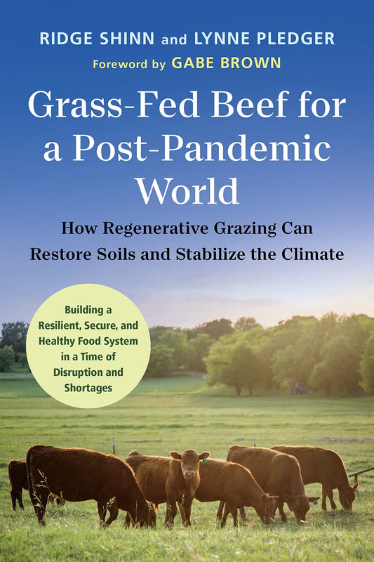 Grass-Fed Beef for a Post-Pandemic World: How Regenerative Grazing Can Restore Soils and Stabilize the Climate book cover