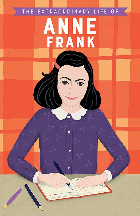 Extraordinary Life of Anne Frank book cover