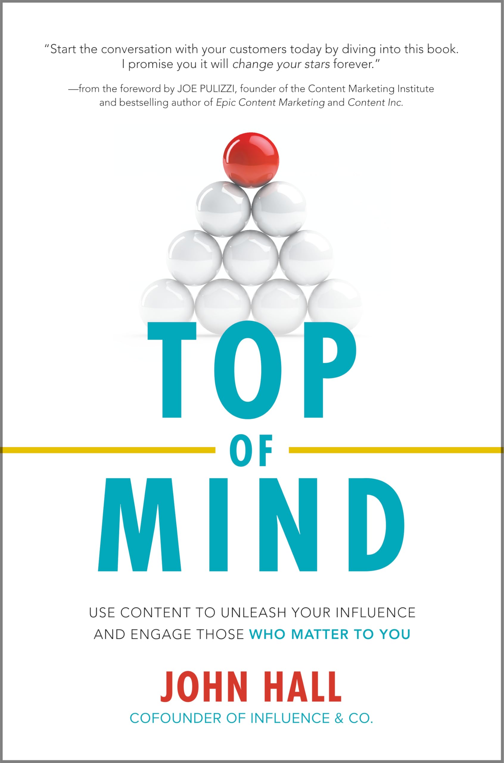 Top of Mind: Use Content to Unleash Your Influence and Engage Those Who Matter to You book cover