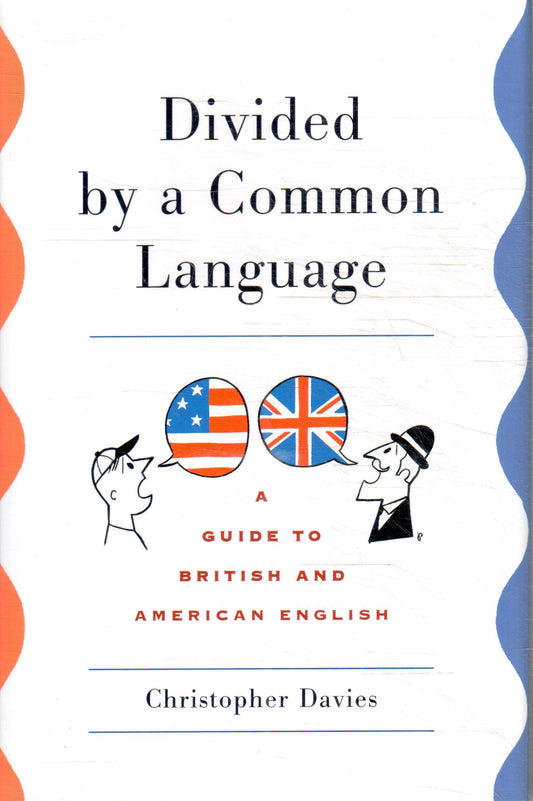 Divided by a Common Language: A Guide to British and American English book cover