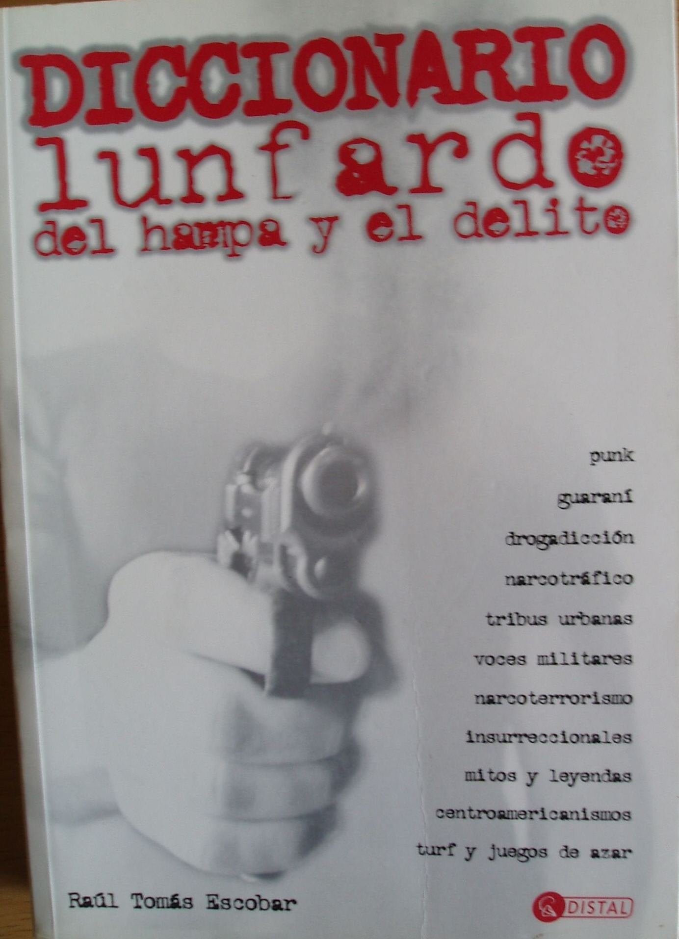 Diccionario Lunfardo del Hampa y El Delito (Spanish Edition) book cover