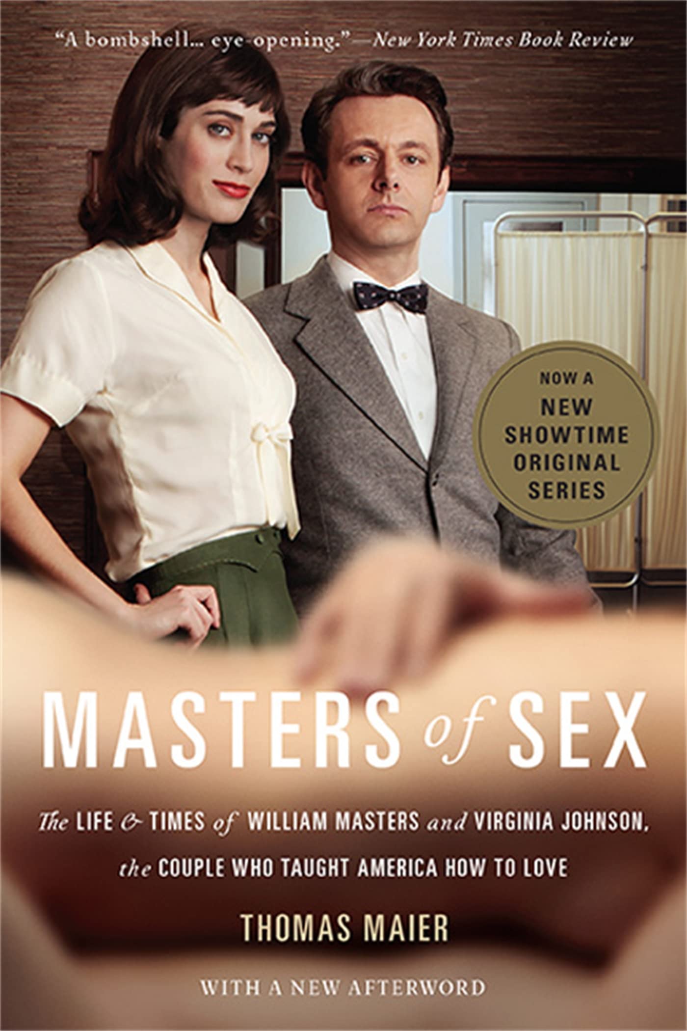 Masters of Sex: The Life and Times of William Masters and Virginia Johnson, the Couple Who Taught America How to Love (Updated) book cover
