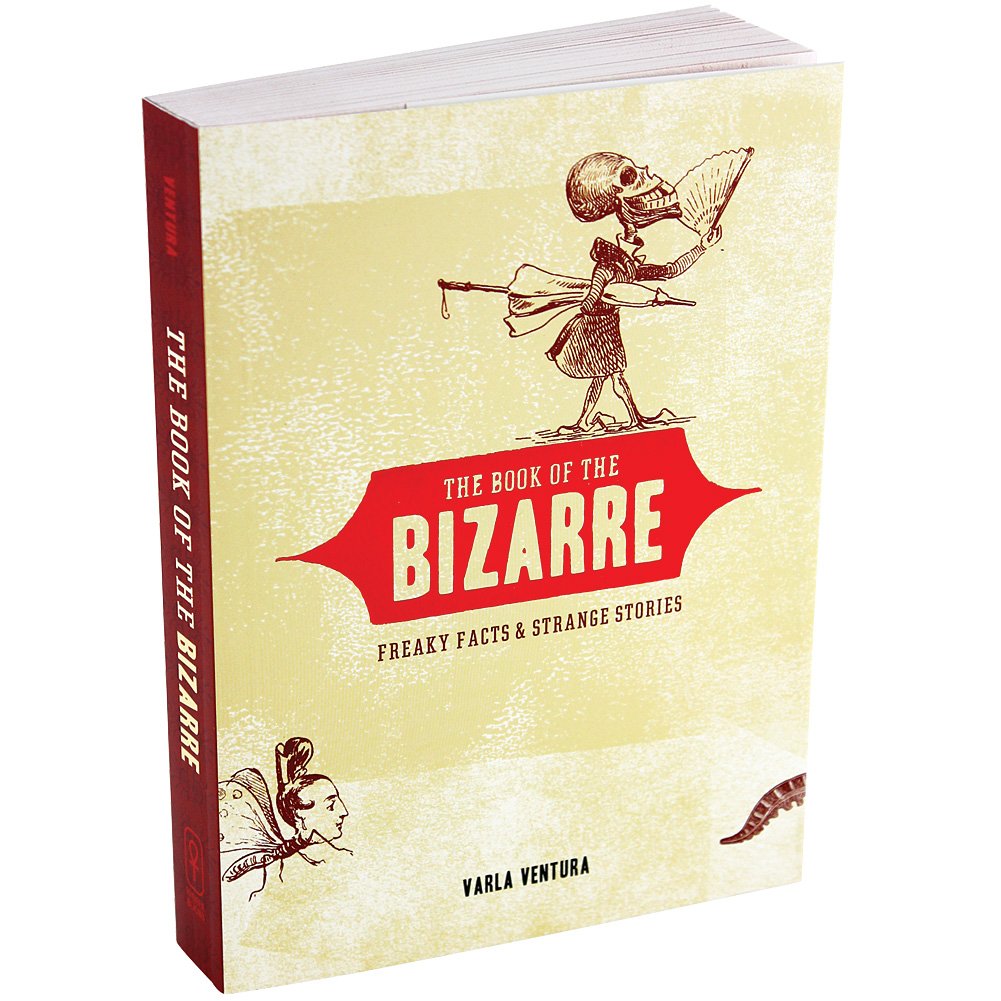 Book of the Bizarre: Freaky Facts and Strange Stories book cover