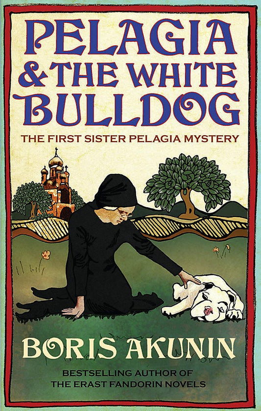 Pelagia And The White Bulldog : The First Sister Pelagia Mystery book cover