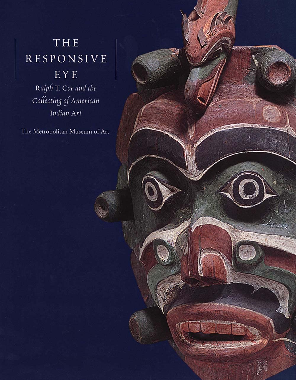 Responsive Eye: Ralph T. Coe and the Collecting of American Indian Art book cover